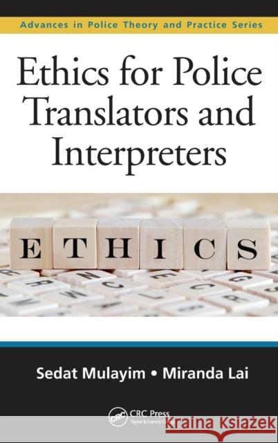 Ethics for Police Translators and Interpreters Sedat Mulayim Miranda Lai 9781498746502 CRC Press - książka