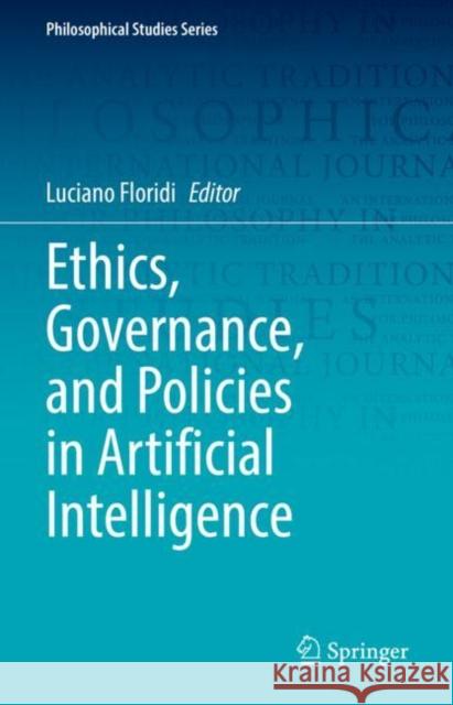 Ethics, Governance, and Policies in Artificial Intelligence Luciano Floridi 9783030819064 Springer - książka