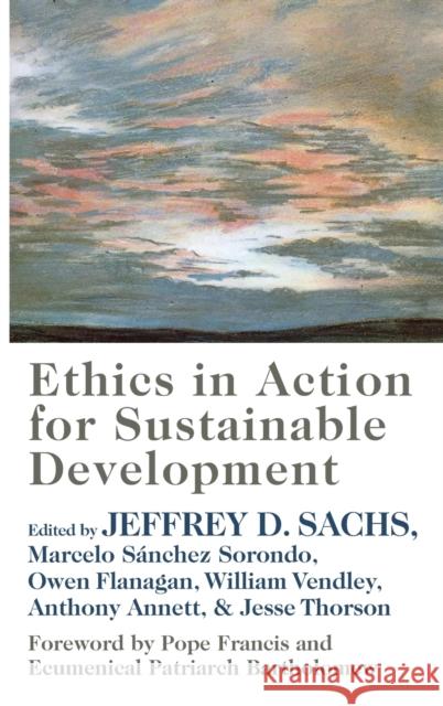 Ethics in Action for Sustainable Development Jeffrey Sachs 9780231202862 Columbia University Press - książka