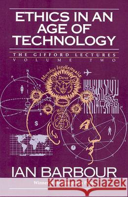 Ethics in an Age of Technology: Gifford Lectures, Volume Two Ian G. Barbour 9780060609351 HarperOne - książka