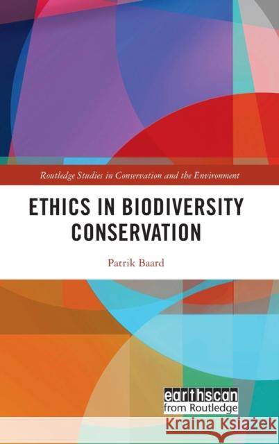 Ethics in Biodiversity Conservation Patrik Baard 9780367627645 Routledge - książka