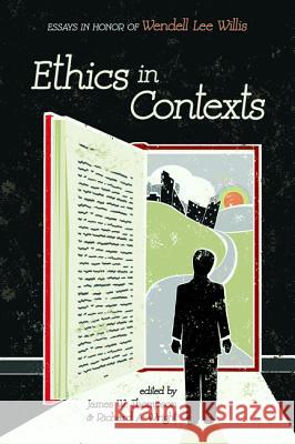 Ethics in Contexts James W. Thompson Richard a. Wright 9781532660795 Pickwick Publications - książka