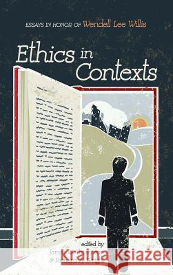 Ethics in Contexts James W. Thompson Richard a. Wright 9781532660801 Pickwick Publications - książka