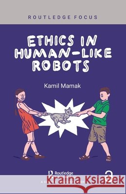 Ethics in Human-like Robots Kamil Mamak 9781032671048 Taylor & Francis Ltd - książka