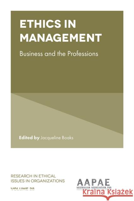 Ethics in Management: Business and the Professions Jacqueline Boaks 9781836625759 Emerald Publishing Limited - książka