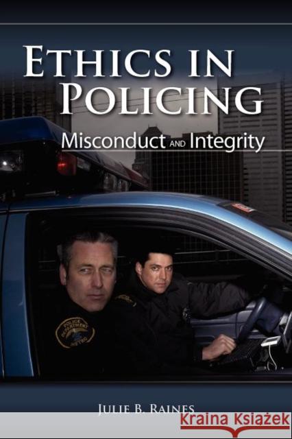 Ethics in Policing: Misconduct and Integrity: Misconduct and Integrity Raines, Julie 9780763755300 Jones & Bartlett Publishers - książka