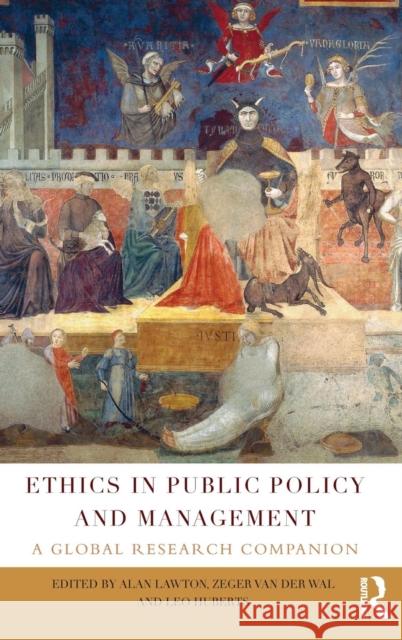 Ethics in Public Policy and Management: A Global Research Companion Alan Lawton Zeger Va Leo Huberts 9780415725286 Routledge - książka