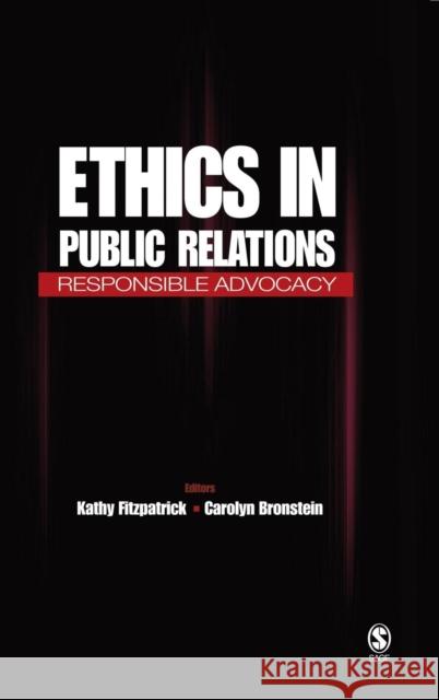 Ethics in Public Relations: Responsible Advocacy Fitzpatrick, Kathy R. 9781412917971 Sage Publications - książka