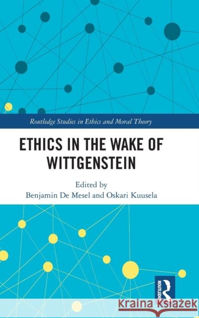 Ethics in the Wake of Wittgenstein Benjamin d Oskari Kuusela 9781138744295 Routledge - książka