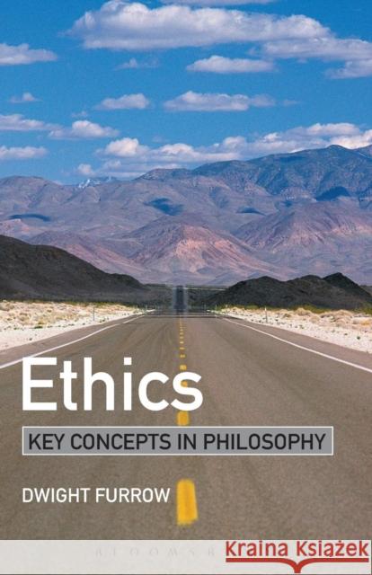 Ethics: Key Concepts in Philosophy Furrow, Dwight 9780826472458  - książka