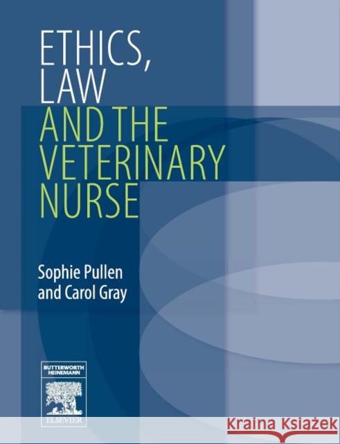 Ethics, Law and the Veterinary Nurse Sophie Pullen 9780750688444  - książka