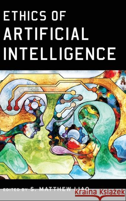 Ethics of Artificial Intelligence S. Matthew Liao 9780190905033 Oxford University Press, USA - książka