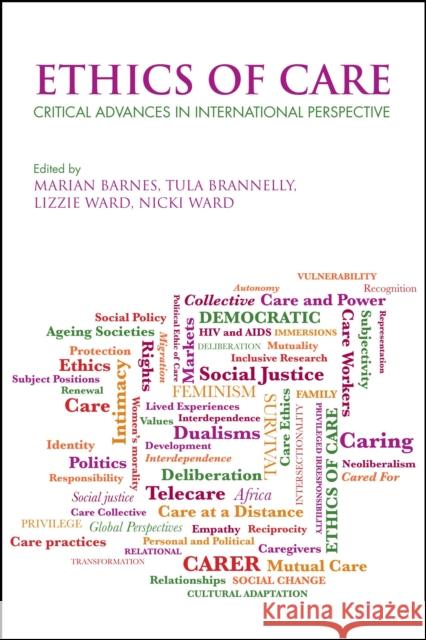 Ethics of Care: Critical Advances in International Perspective Marian Barnes Tula Brannelly Lizzie Ward 9781447316541 Policy Press - książka