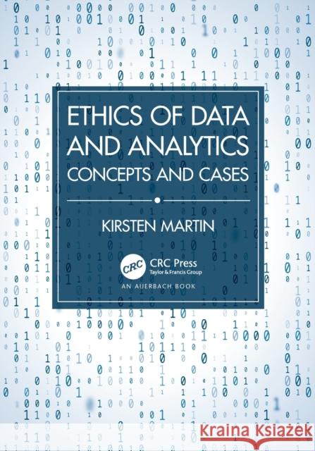 Ethics of Data and Analytics: Concepts and Cases Martin, Kirsten 9781032062938 Taylor & Francis Ltd - książka