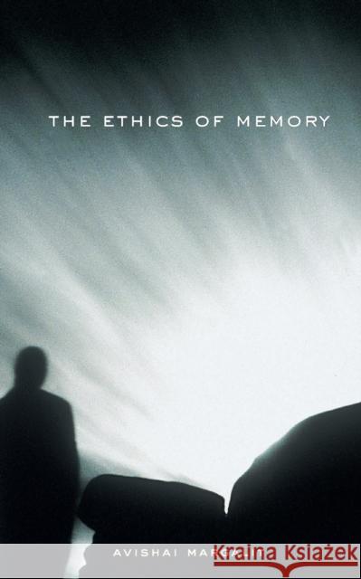Ethics of Memory Margalit, Avishai 9780674013780 Harvard University Press - książka
