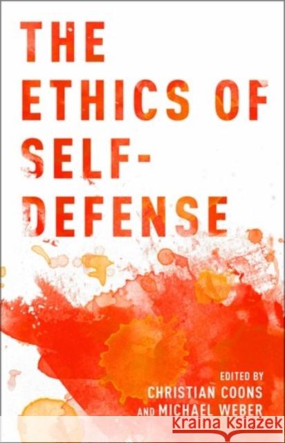 Ethics of Self-Defense Christian Coons Michael Weber 9780190206093 Oxford University Press, USA - książka