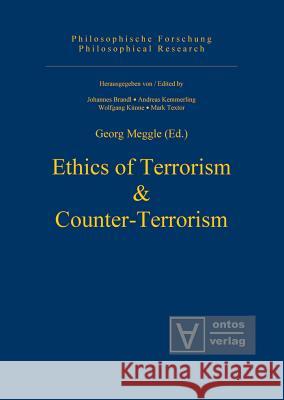 Ethics of Terrorism & Counter-Terrorism Meggle, Georg 9783110327267 De Gruyter - książka