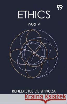 Ethics Part V Benedictus De Spinoza 9789374833551 Double 9 Books - książka