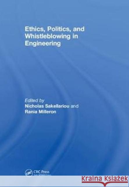 Ethics, Politics, and Whistleblowing in Engineering Nicholas Sakellariou Rania Milleron 9780815374343 CRC Press - książka