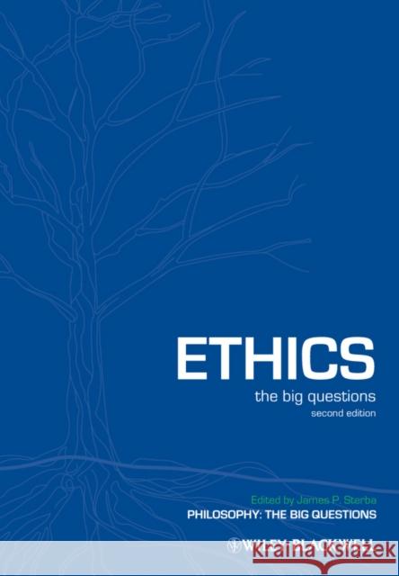 Ethics: The Big Questions Sterba, James P. 9781405191289 Wiley-Blackwell - książka