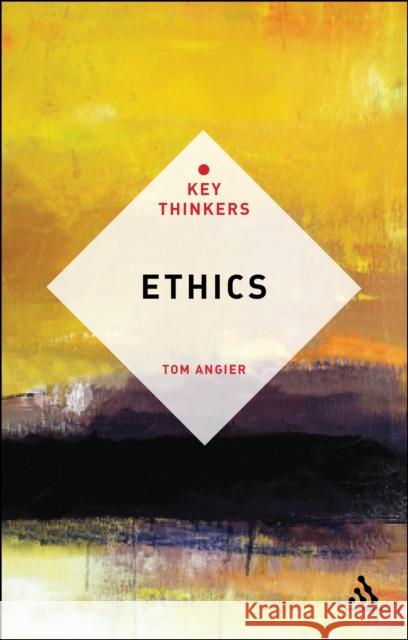 Ethics: The Key Thinkers Tom Angier 9781441149398  - książka