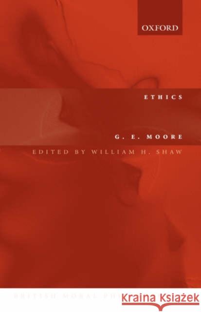 Ethics: The Nature of Moral Philosophy Moore, G. E. 9780199272006 Oxford University Press, USA - książka