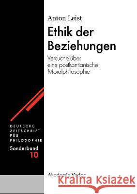 Ethik der Beziehungen Anton Leist 9783050041766 de Gruyter - książka