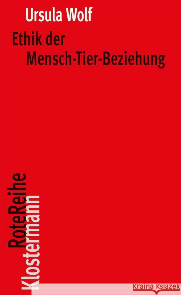 Ethik der Mensch-Tier-Beziehung Wolf, Ursula 9783465041610 Klostermann - książka