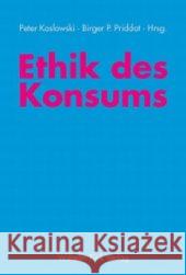 Ethik des Konsums Birger P. Priddat, Jana Koslowski, Peter Koslowski 9783770542031 Brill (JL) - książka