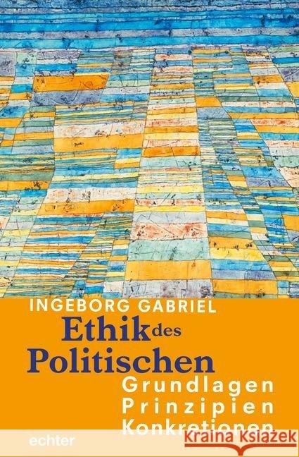 Ethik des Politischen: Grundlagen - Prinzipien - Konkretionen Gabriel, Ingeborg 9783429053772 Echter - książka