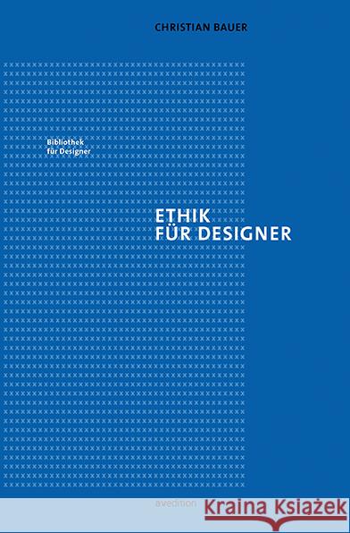 Ethik für Designer Bauer, Christian 9783899863819 av edition - książka