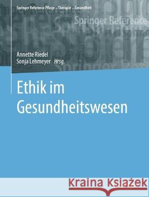 Ethik Im Gesundheitswesen Riedel, Annette 9783662586792 Springer - książka