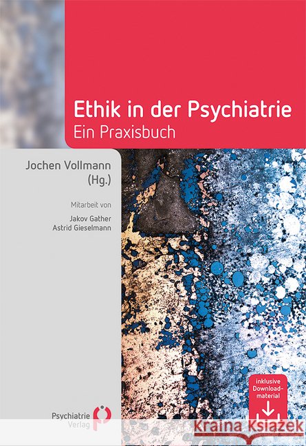 Ethik in der Psychiatrie : Ein Praxisbuch. Inklusive Downloadmaterial  9783884146668 Psychiatrie-Verlag - książka