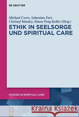 Ethik in Seelsorge Und Spiritual Care Michael Coors Sebastian Farr Christof Mandry 9783119143615 de Gruyter - książka