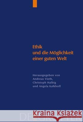 Ethik Und Die Möglichkeit Einer Guten Welt: Eine Kontroverse Um Die 