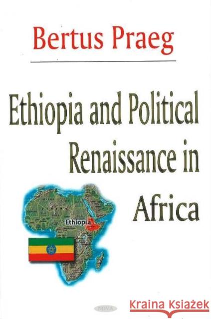 Ethiopia & Political Renaissance in Africa Bertus Praeg 9781594548697 Nova Science Publishers Inc - książka