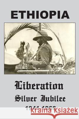 Ethiopia: Liberation Silver Jubilee 1941-1966 David a. Talbot 9780979361951 Divine Child Publications - książka