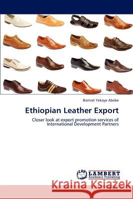 Ethiopian Leather Export Bamrot Yekoye Abebe 9783848484188 LAP Lambert Academic Publishing - książka