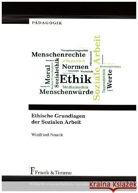 Ethische Grundlagen der Sozialen Arbeit Noack, Winfried 9783732902095 Frank & Timme - książka