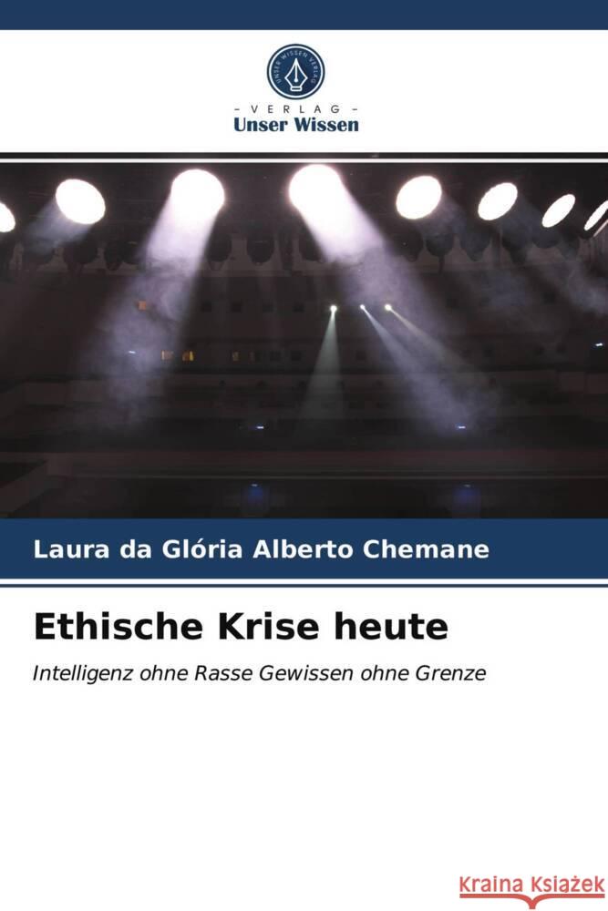 Ethische Krise heute da Glória Alberto Chemane, Laura 9786203740622 Verlag Unser Wissen - książka
