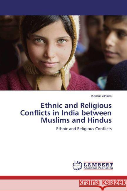 Ethnic and Religious Conflicts in India between Muslims and Hindus : Ethnic and Religious Conflicts Yildirim, Kemal 9783659936975 LAP Lambert Academic Publishing - książka