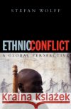 Ethnic Conflict: A Global Perspective Wolff, Stefan 9780192805881 Oxford University Press, USA