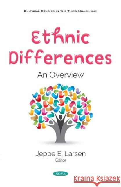 Ethnic Differences: An Overview Jeppe E. Larsen   9781536184068 Nova Science Publishers Inc - książka