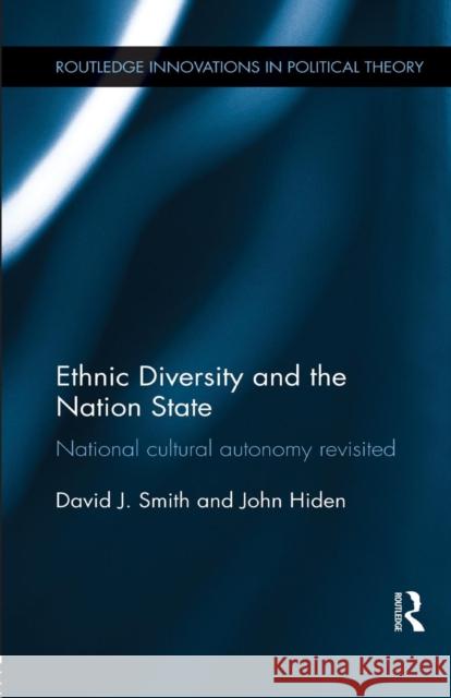 Ethnic Diversity and the Nation State: National Cultural Autonomy Revisited Smith, David 9781138825970 Routledge - książka