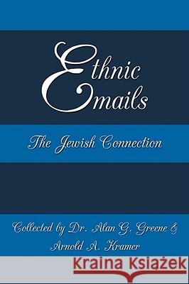 Ethnic Emails: The Jewish Connection Kramer, Arnold A. 9781434366269 AUTHORHOUSE - książka