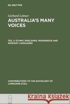 Ethnic Englishes, Indigenous and Migrant Languages: Policy and Education Leitner, Gerhard 9783110181951 Mouton de Gruyter - książka