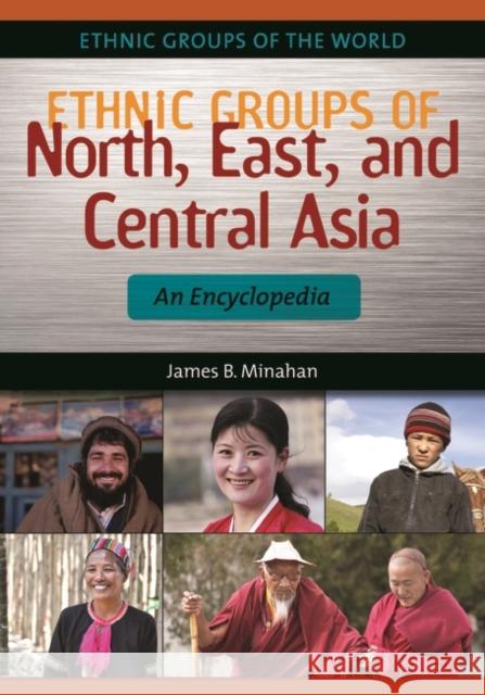 Ethnic Groups of North, East, and Central Asia: An Encyclopedia Robert Andr LaFleur Andr's a. Boros-Kazai 9781610690171 ABC-CLIO - książka