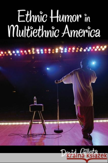 Ethnic Humor in Multiethnic America David Gillota 9780813561486 Rutgers University Press - książka