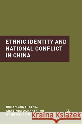 Ethnic Identity and National Conflict in China Rohan Gunaratna Arabinda Acharya Wang Pengxin 9781349287611 Palgrave MacMillan - książka