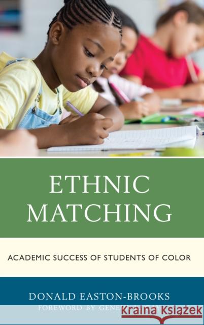 Ethnic Matching: Academic Success of Students of Color Donald Easton-Brooks 9781475839654 Rowman & Littlefield Publishers - książka